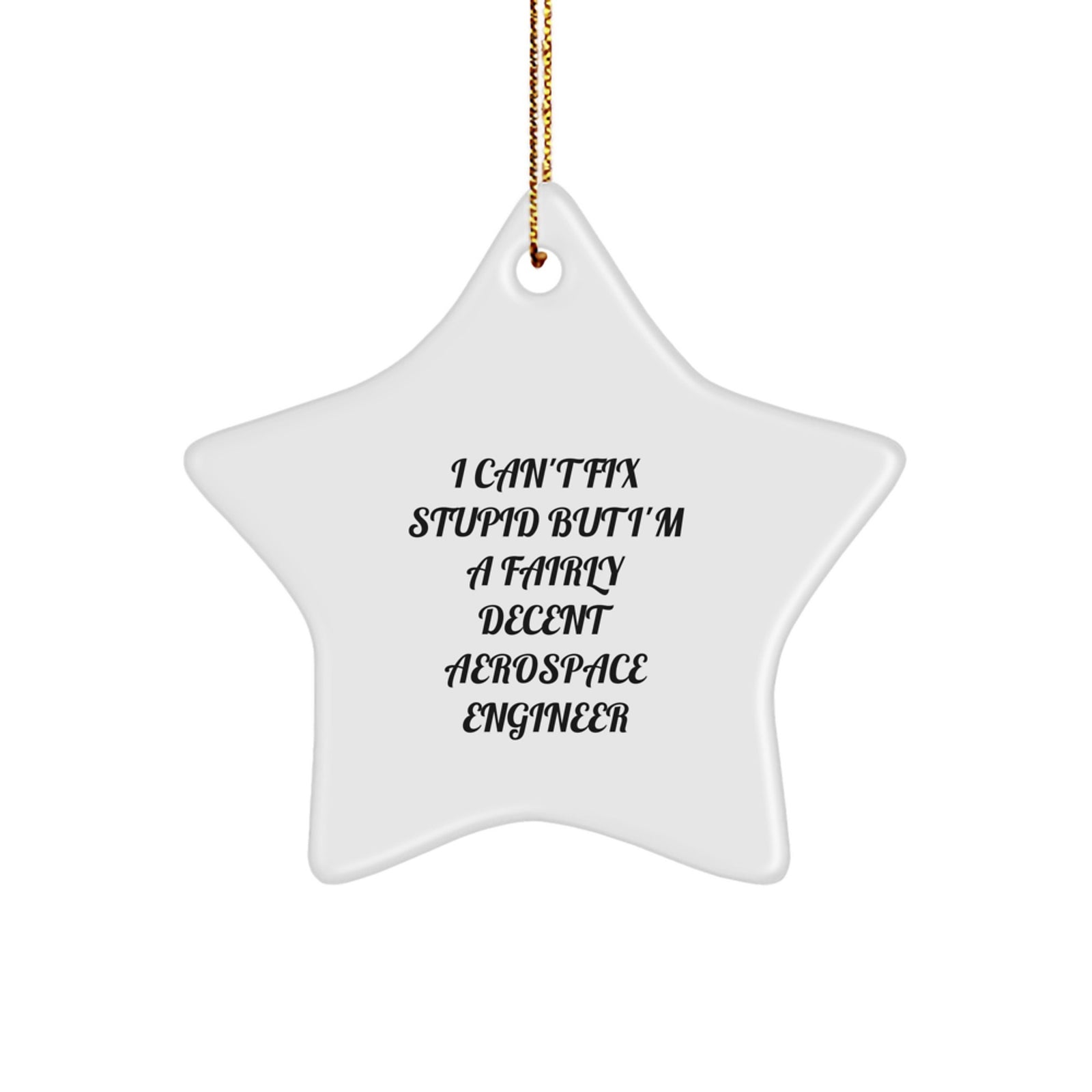 Aerospace Engineer Gifts from Friends, Funny Star Ornament for Christmas Unique Gifts, Inspirational Quotes for Men, Women, Friends, and Family - Image 1