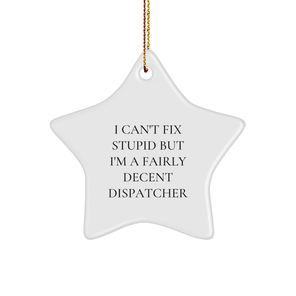 Dispatcher Star Ornament Gifts from Men to Women - Funny Star Shaped Decoration for Office Dispatchers on Christmas - Image 1