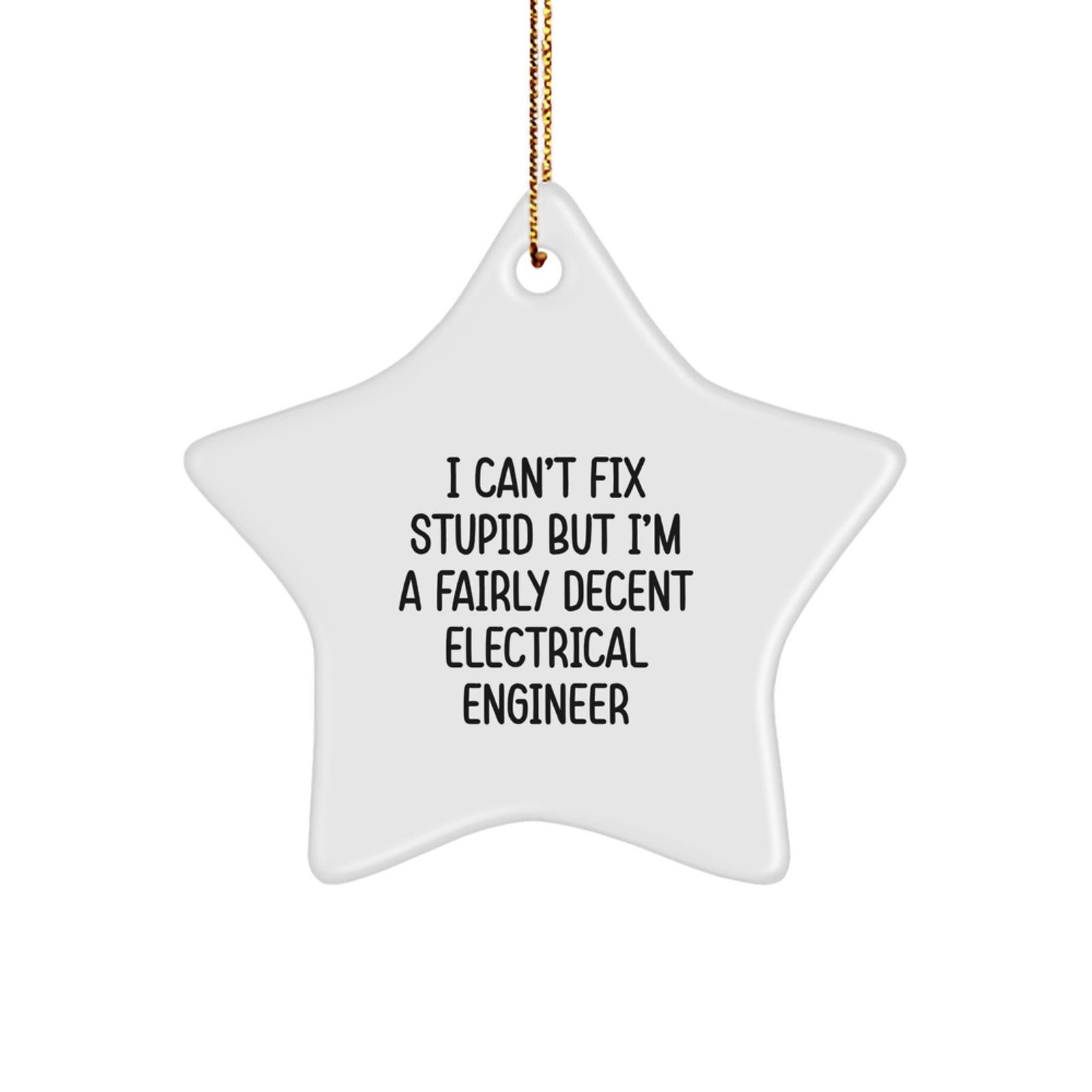 Funny Electrical Engineer Gifts for Men - Star Ornament with Quote - Gifts from Family, Friends, and Coworkers to Electrical Engineer Friends and Family - Image 1