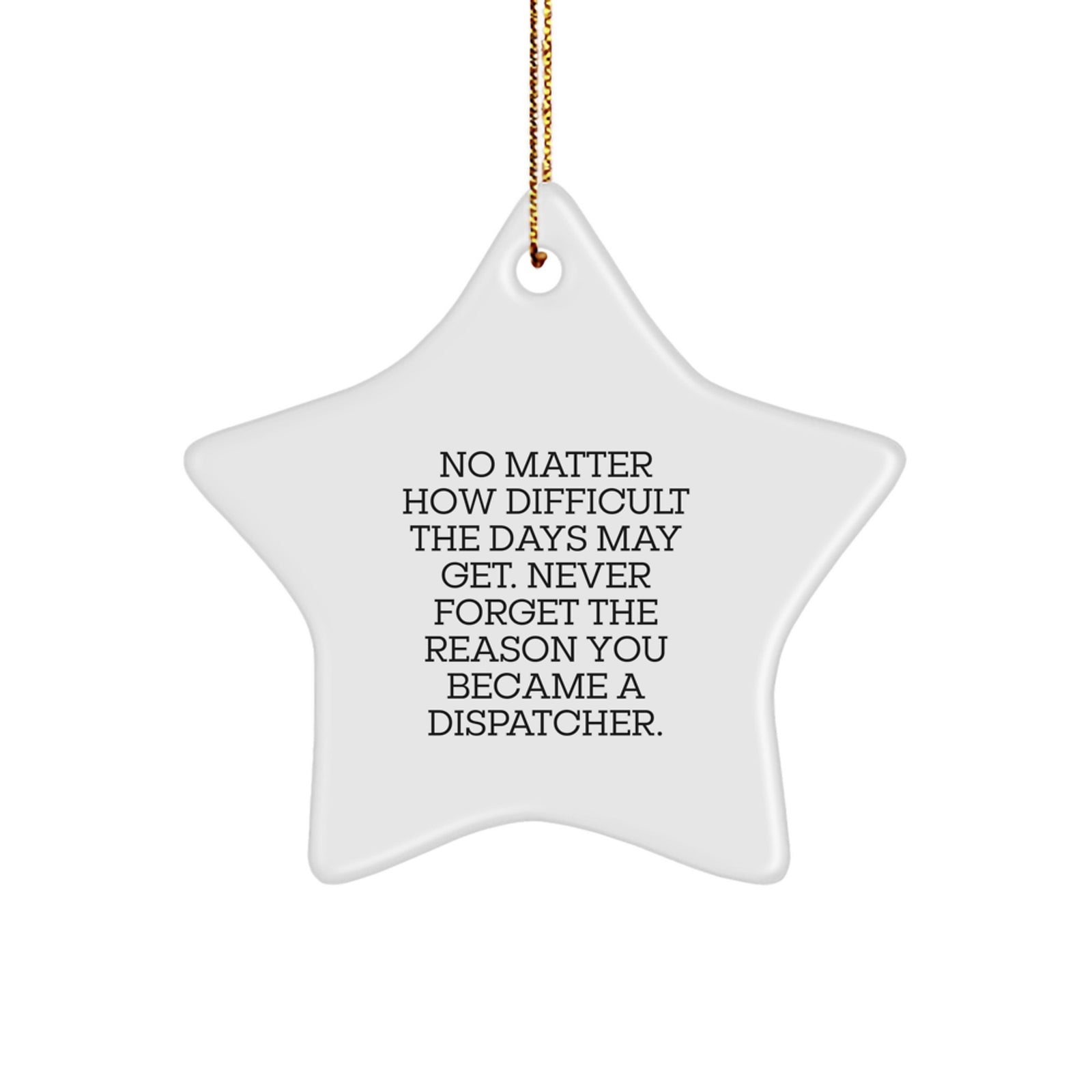 Inspirational Dispatcher Gifts, Funny Star Ornament, Christmas Unique Presents for Dispatchers from Friends and Family - Image 1