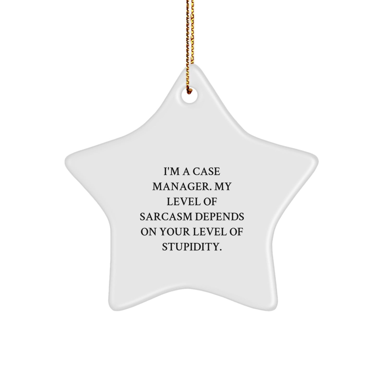 Funny Case Manager Gifts from Friends for Case Manager, Star Ornament Quote, Christmas Unique Gifts - Image 1