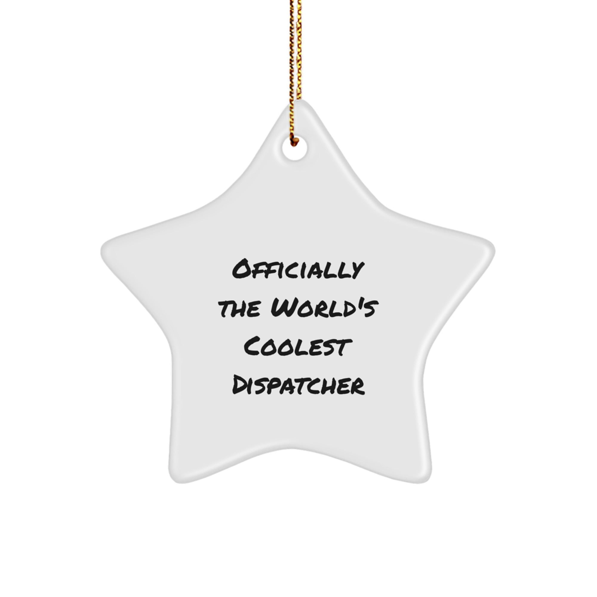 Dispatcher Gifts for Men - 'Officially The World's Coolest Dispatcher' Star Ornament for Christmas - Image 1