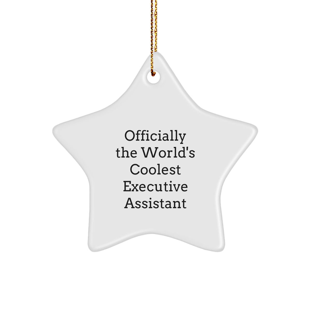 Gifts from Friends - Officially The World&#39;s Coolest Executive Assistant Star Ornament, Christmas Unique Gifts for Men and Women - Image 1