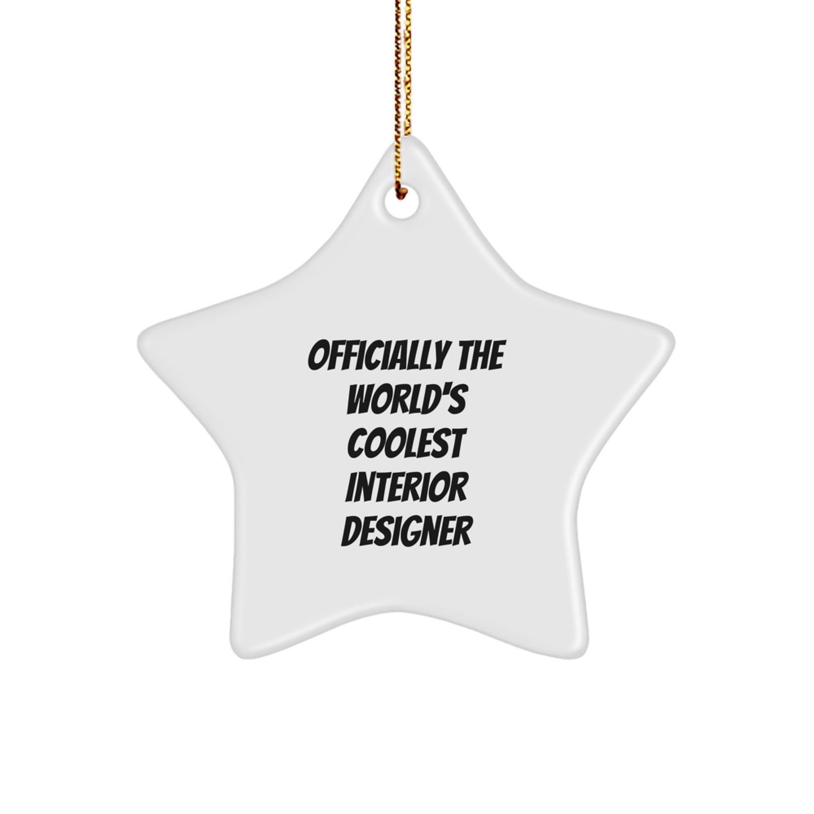 Funny Interior Designer Gifts from Friends for Christmas Unique Star Ornament Officially The World's Coolest Interior Designer - White Star Shaped Decoration - Image 1