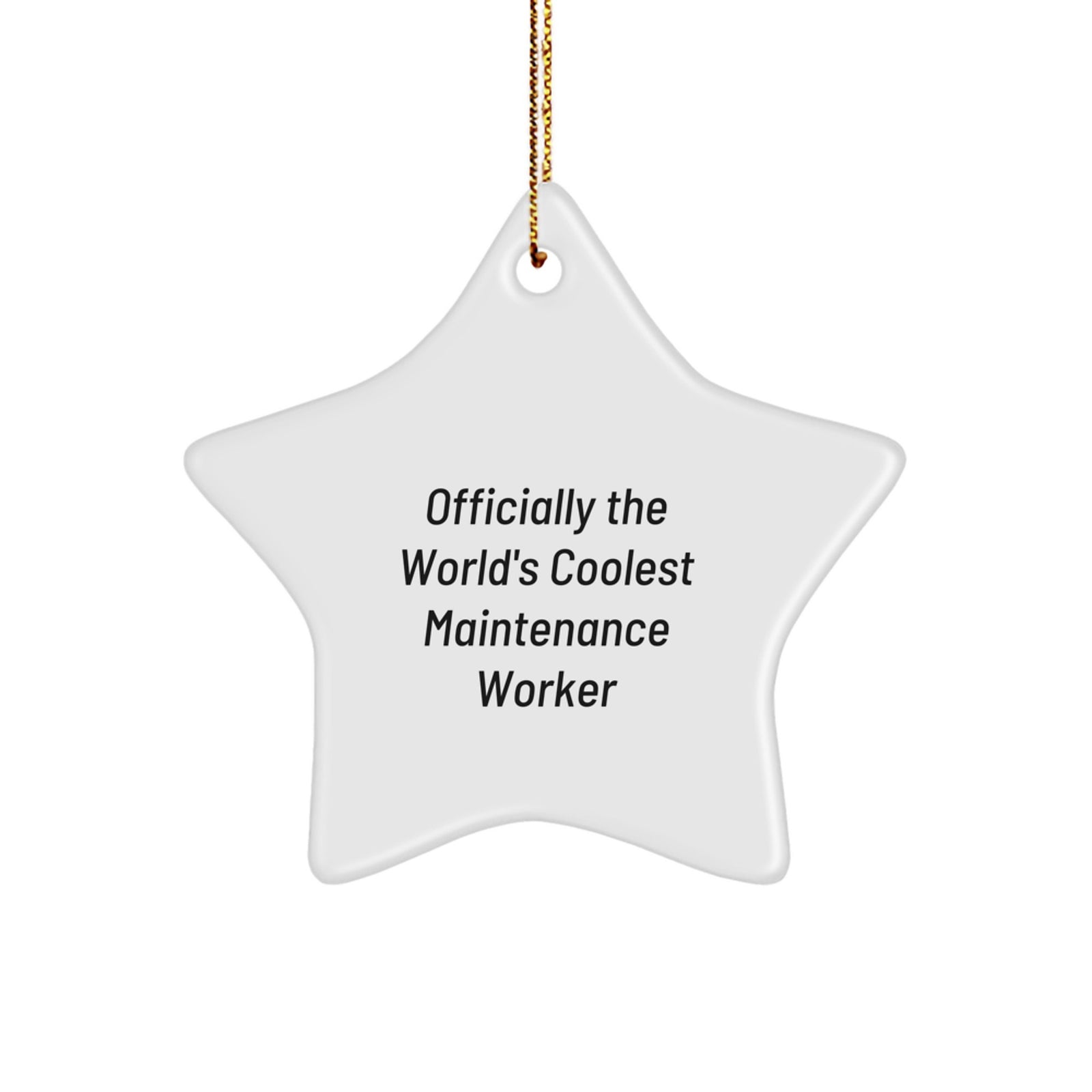 Gifts for Maintenance Worker, Funny Quote - Officially The World's Coolest Maintenance Worker Star Ornament, Funny Christmas Unique Gifts from Family to Men - Image 1