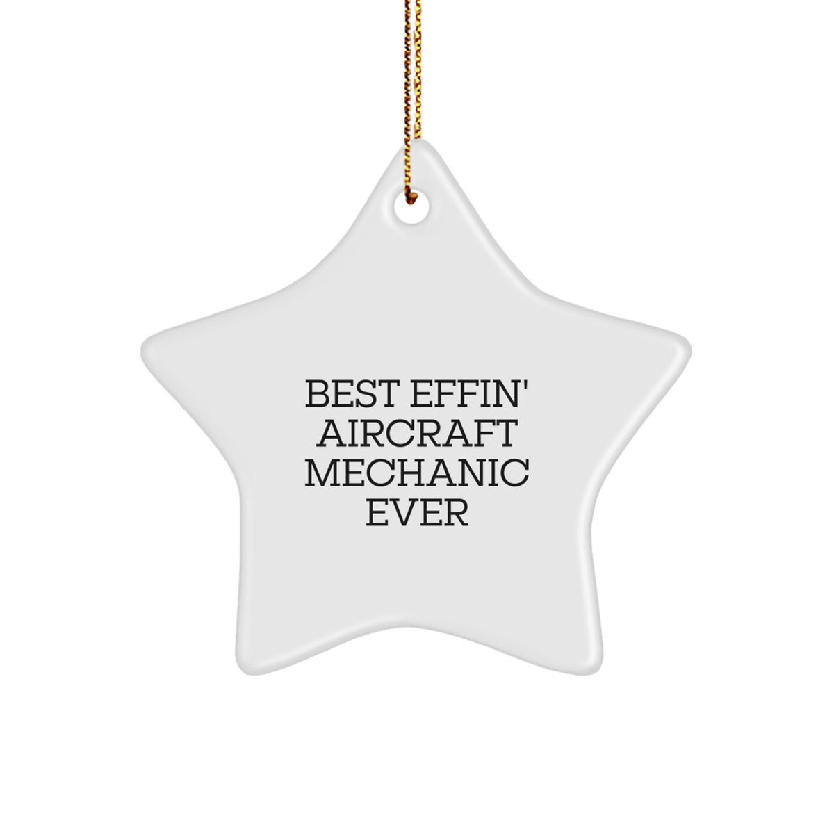 Funny Aircraft Mechanic Star Ornament Gifts from Friends, for Aircraft Mechanic, Christmas Unique Gifts - Image 1