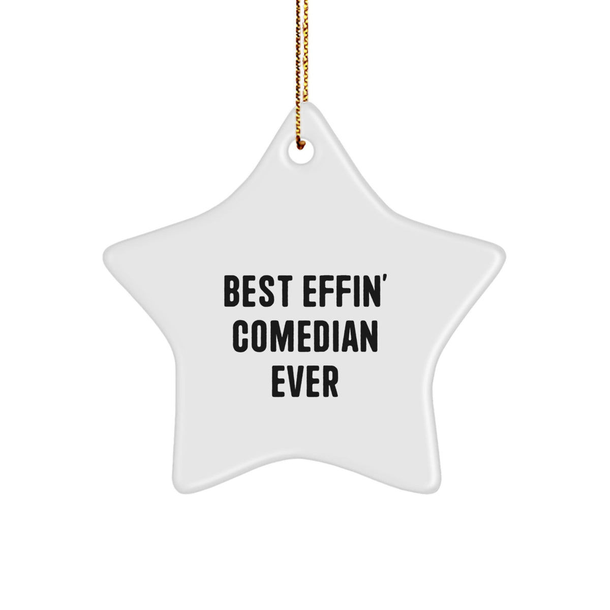 Christmas Ornament Hilarious Best Effin' Comedian Ever Gift Idea - Image 1