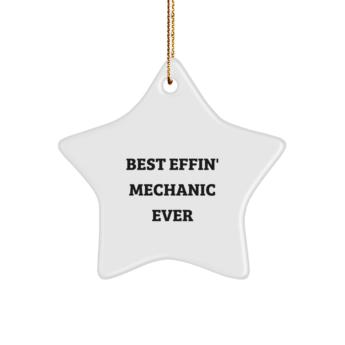 Funny Mechanic Gifts from Men - Star Ornament - Best Effin' Mechanic Ever, Christmas Unique Decoration for Mechanic Friends, Coworkers, Family - Image 1