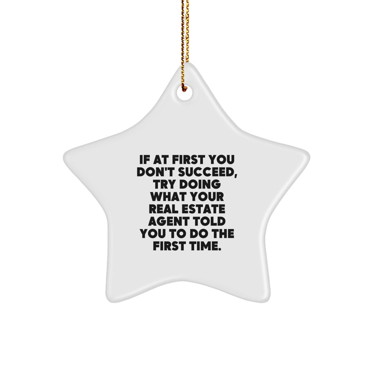 Funny Real Estate Agent Gifts from Men to Friends - Star Ornament Quote - Christmas Unique Gifts - Image 1