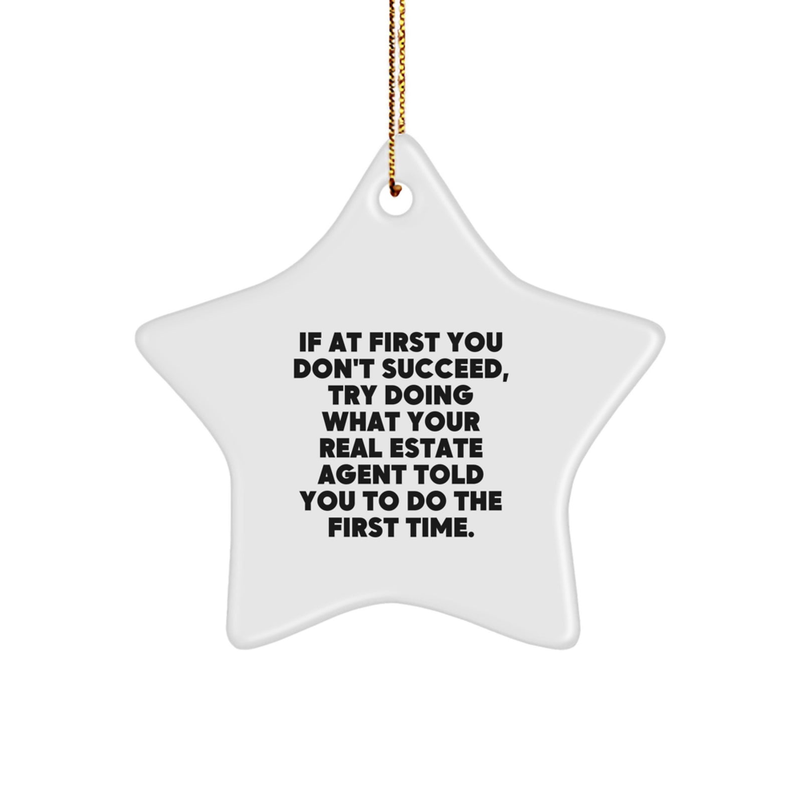 Funny Real Estate Agent Gifts from Men to Friends - Star Ornament Quote - Christmas Unique Gifts - Image 1