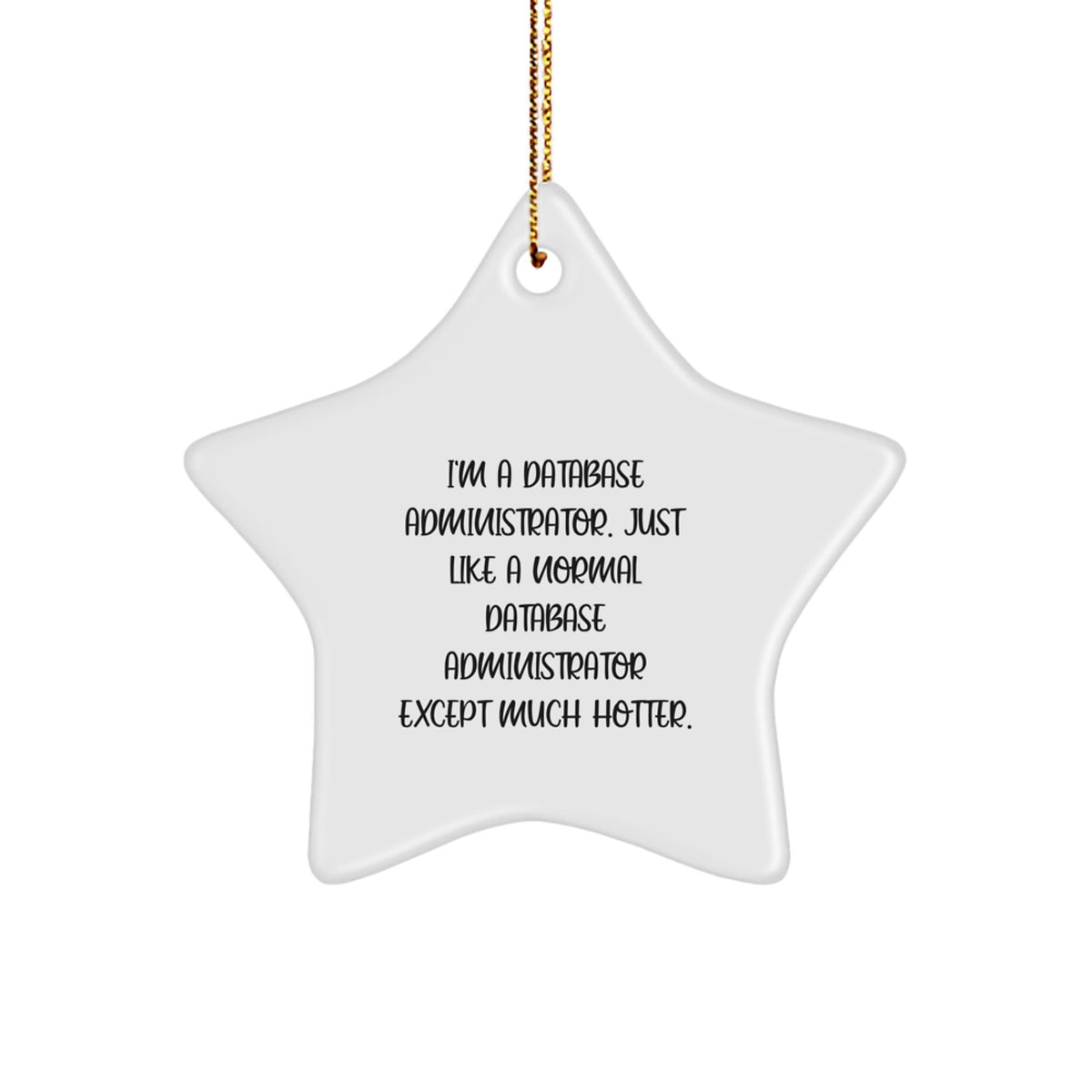 Funny Quirky Gifts from Friends for Database Administrators, Christmas Unique Star Ornament, Hotter Database Admin - Image 1