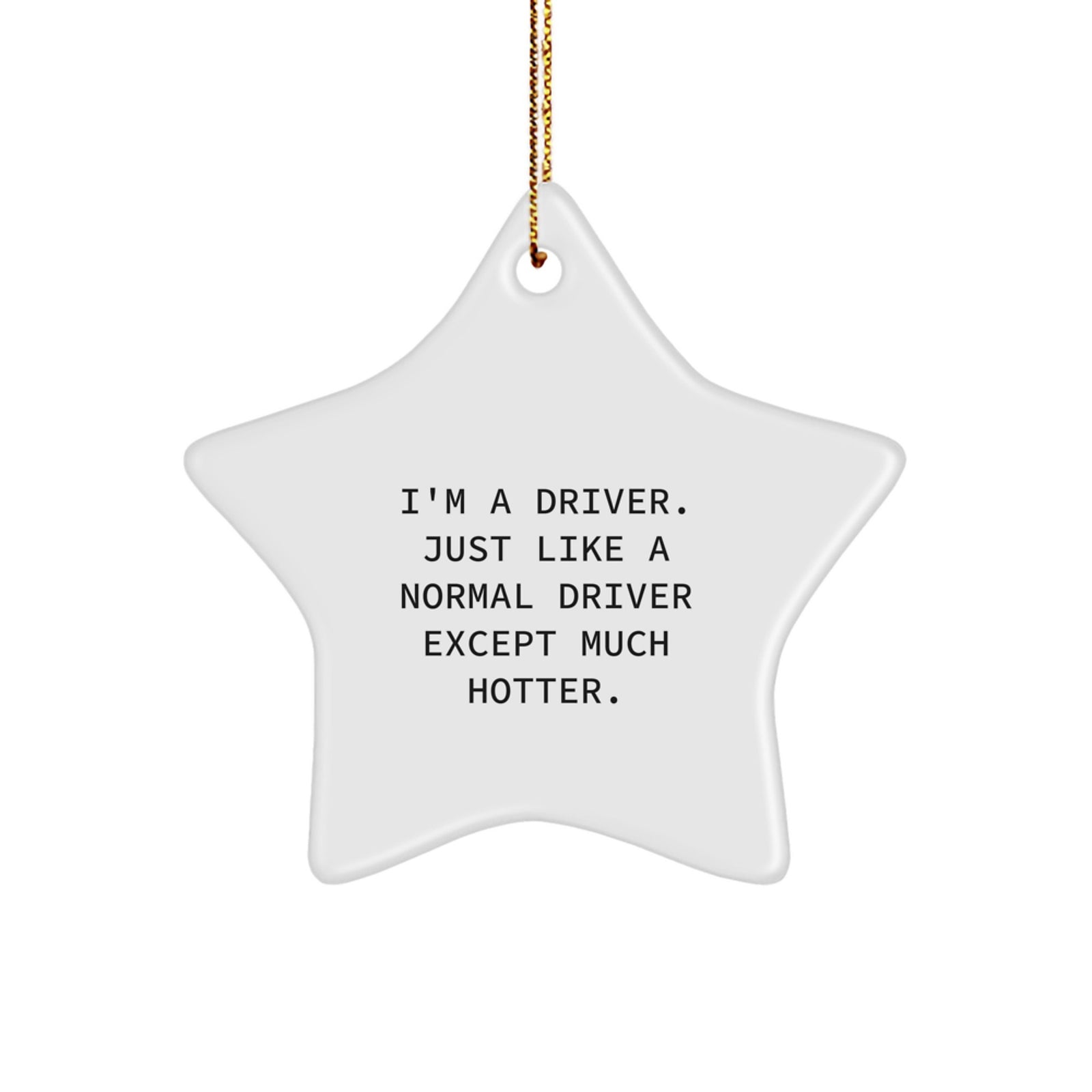 Funny Driver Gifts from Friends - Star Ornament for Christmas Unique Gifts for Driver - Image 1