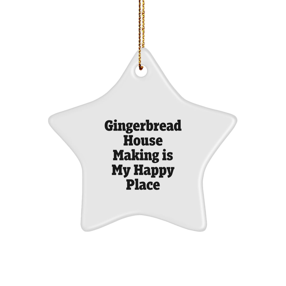 Gingerbread House Making Star Ornament Gifts from Family - Funny Quote - Image 1