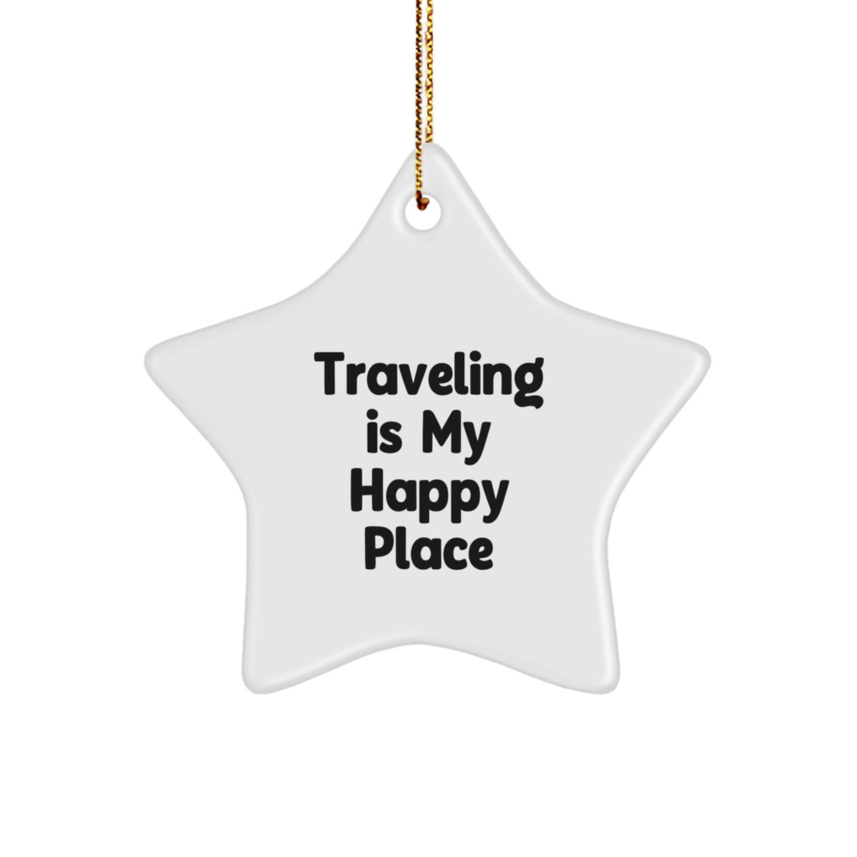 Traveling Gifts from Friends and Family for Christmas Star Ornament - 'Traveling Is My Happy Place' Star Shaped Decoration - Image 1