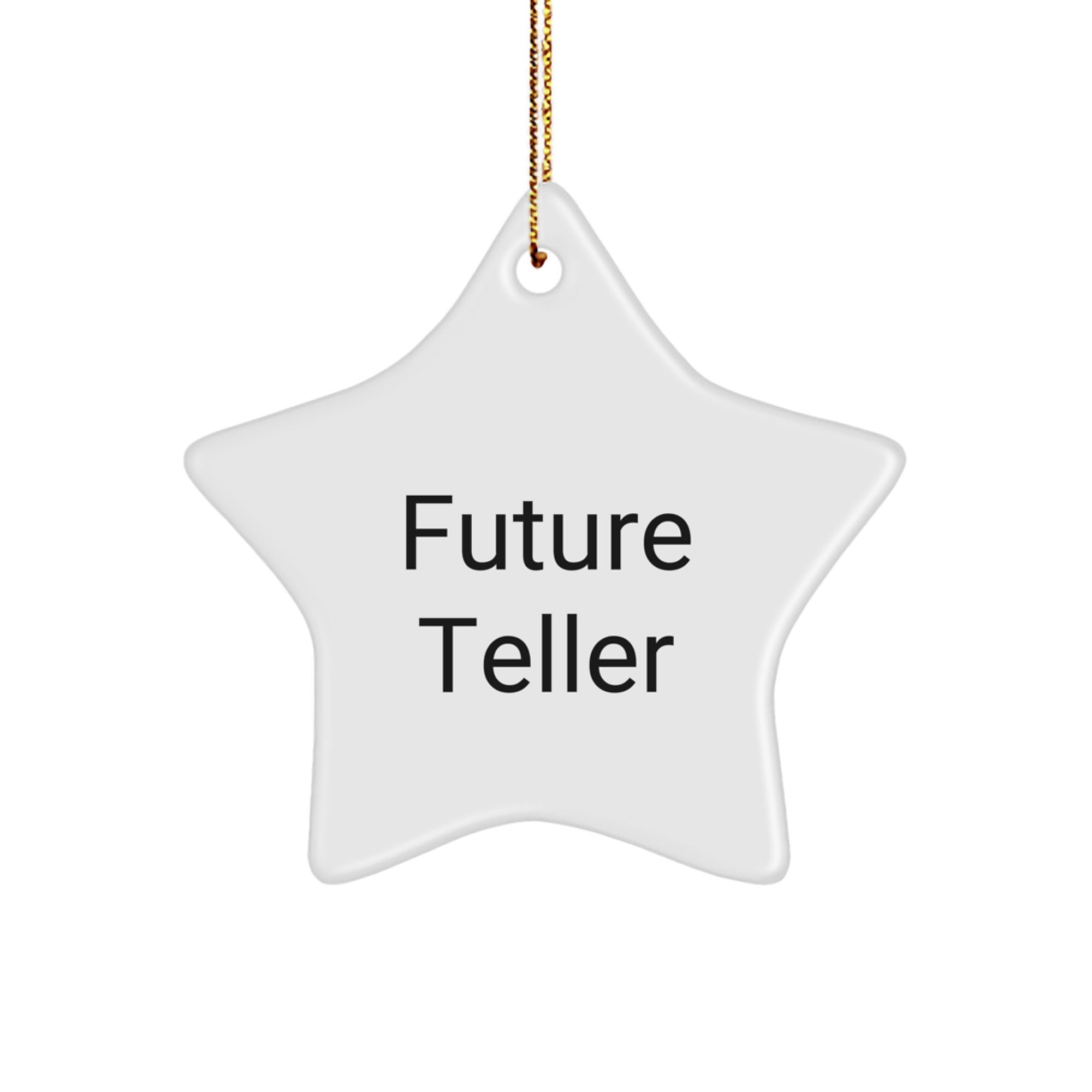 Funny Future Teller Gifts from Friends for Teller Star Ornament Christmas Unique - Image 1