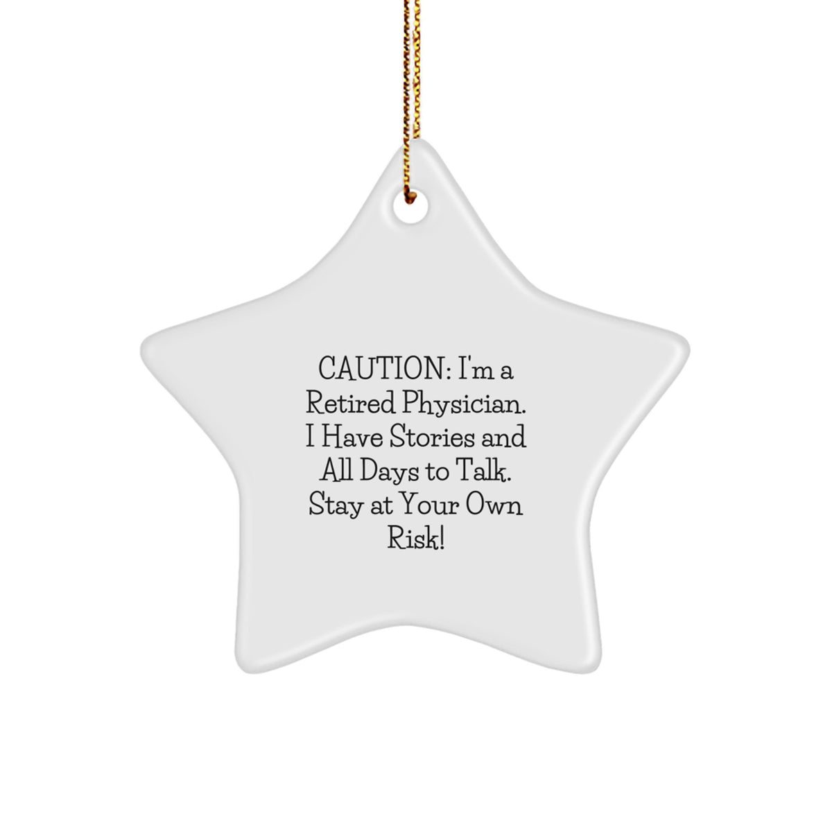 Funny Warning Star Ornament, Gifts from Men to Physician Friends, Christmas Unique Gifts - Image 1