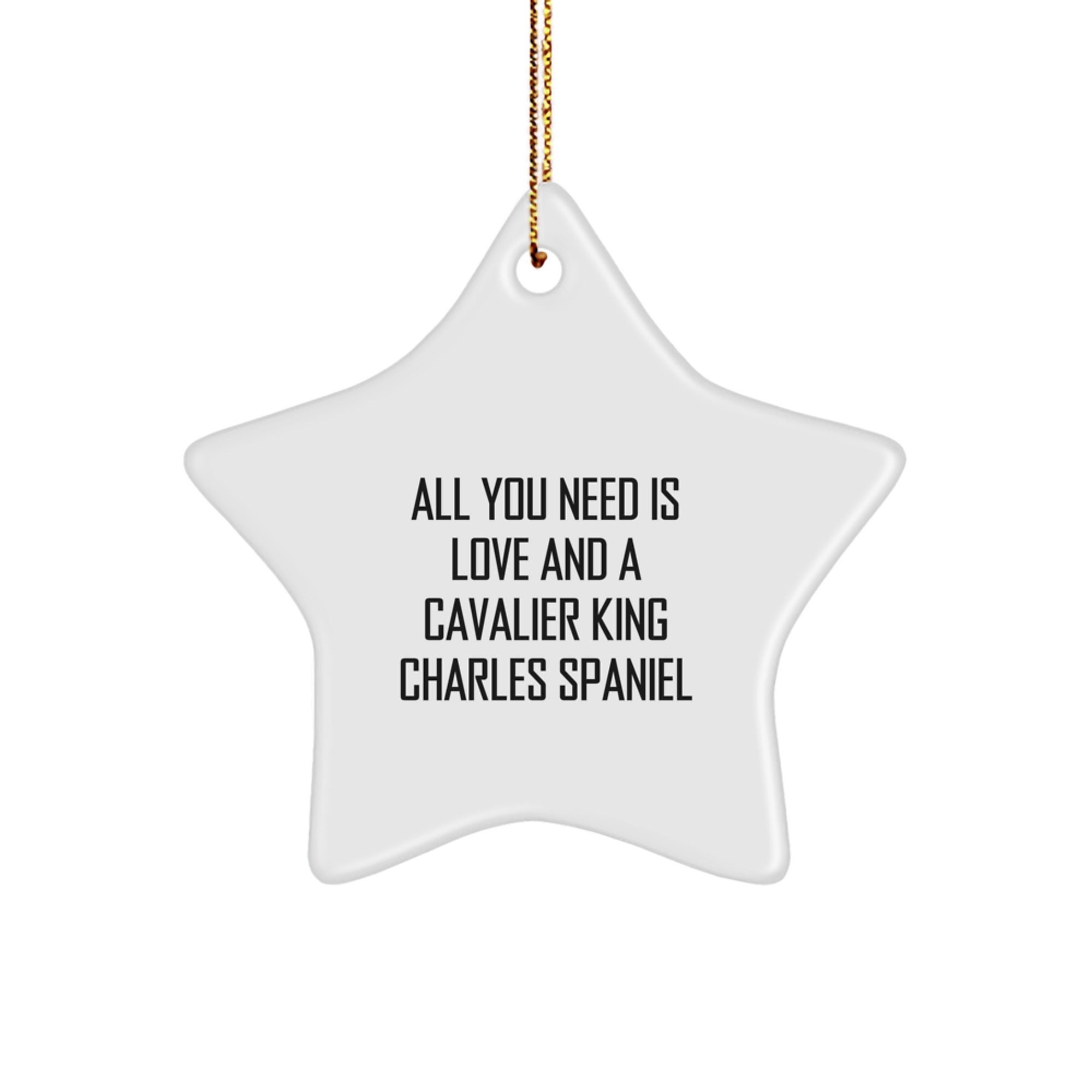 Cavalier King Charles Spaniel Dog Lover's Star Ornament, Funny Quote, Christmas Unique Gifts from Friends to Men, Women, Family - Image 1