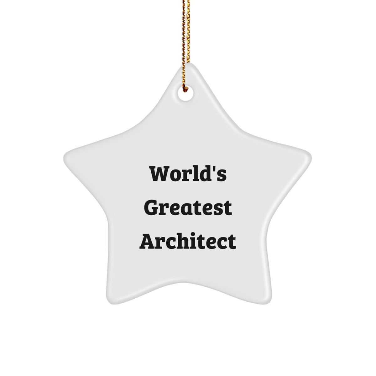 Funny Architect Gifts from Friends for Men - World's Greatest Architect Star Ornament, Christmas Unique Star Decoration - Image 1