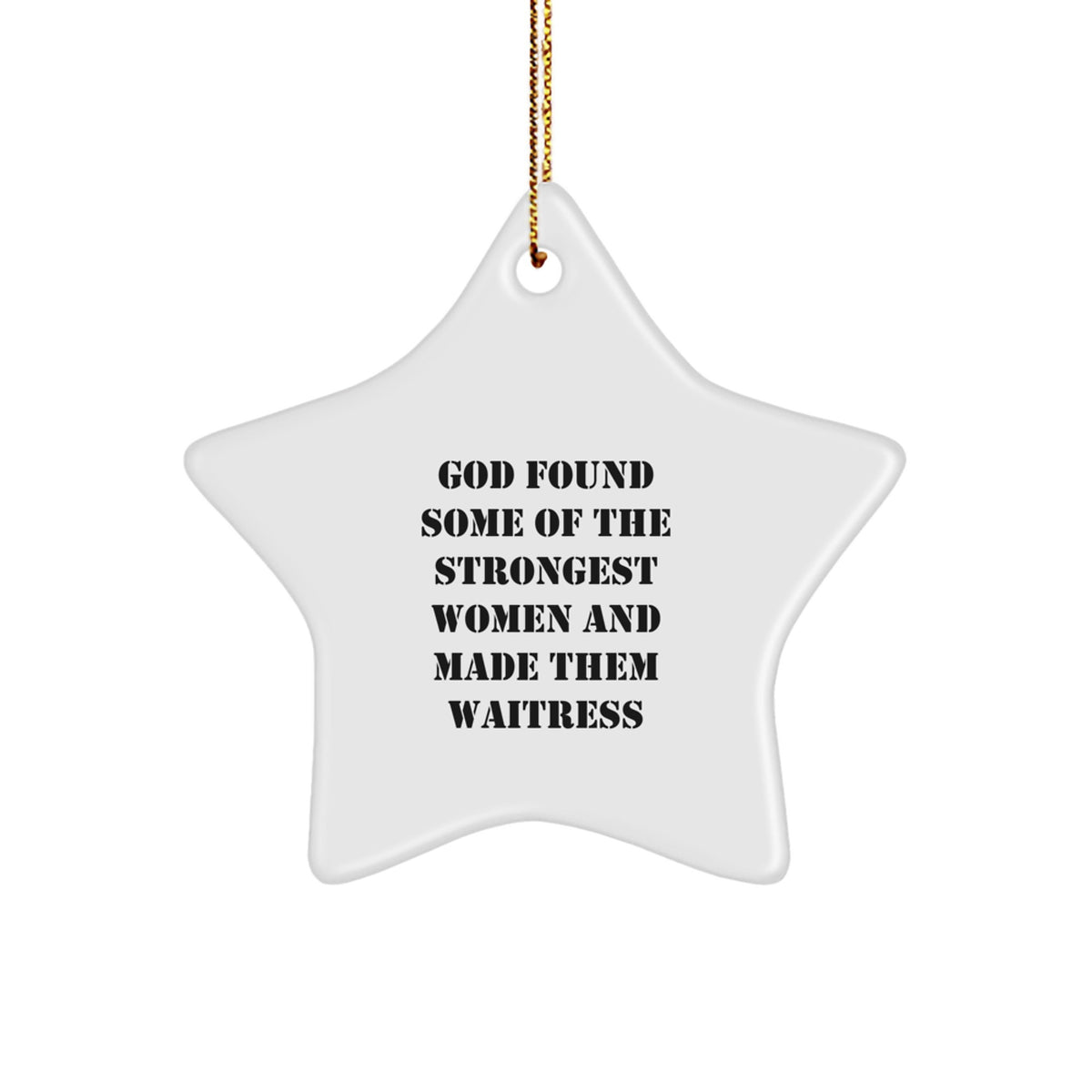 Funny Waitress Star Ornament Gift from Men to Women Friends for Christmas Unique Decorations - Image 1