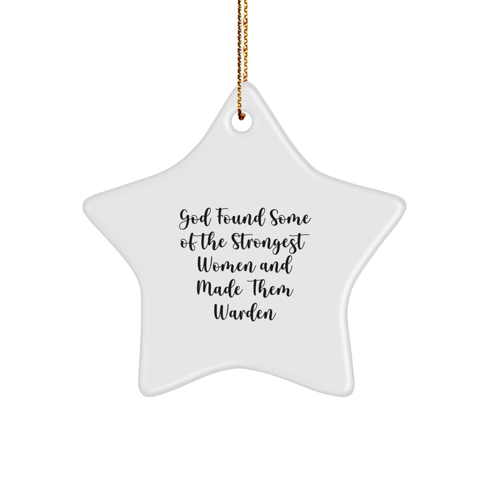 Funny Warden Christmas Star Ornament Gifts from Women - Inspirational Quote for Strong Women, Warden Decor Gifts for Women, Funny Star Ornament for Warden, Women Star Ornament - Image 1
