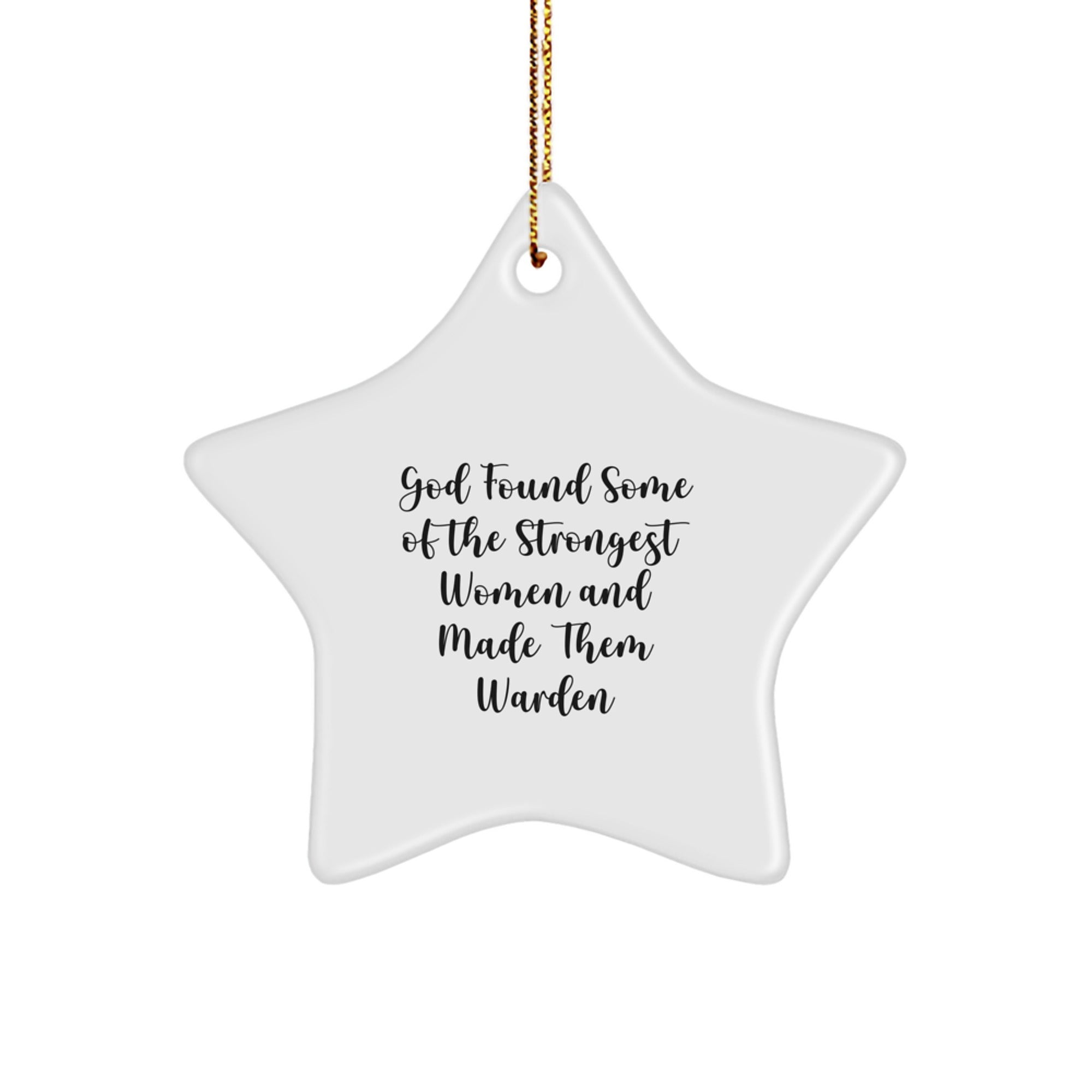 Funny Warden Christmas Star Ornament Gifts from Women - Inspirational Quote for Strong Women, Warden Decor Gifts for Women, Funny Star Ornament for Warden, Women Star Ornament - Image 1