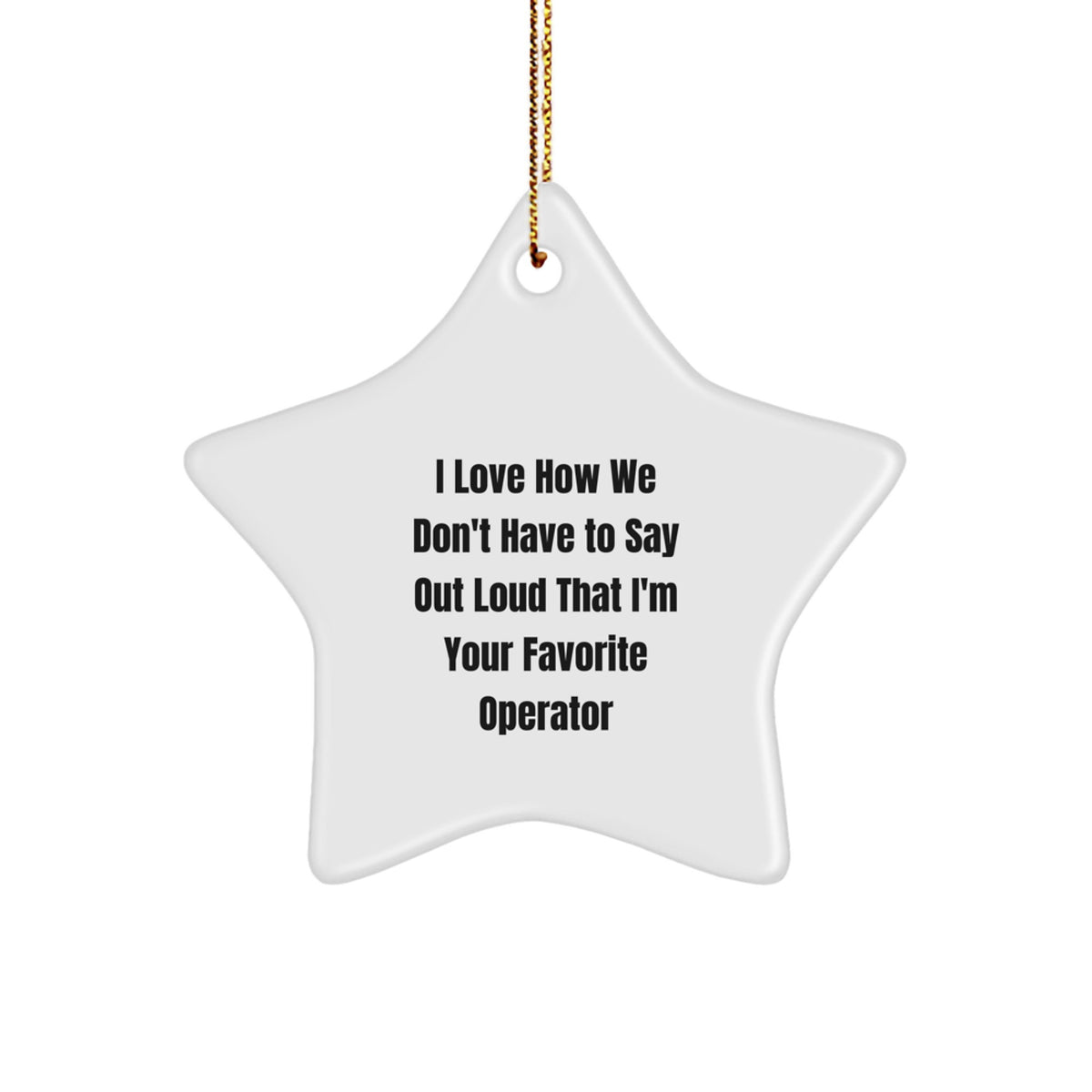 Funny Operator Star Ornament Gifts for Men - Operator Lover Christmas Unique Gift from Friends - Image 1