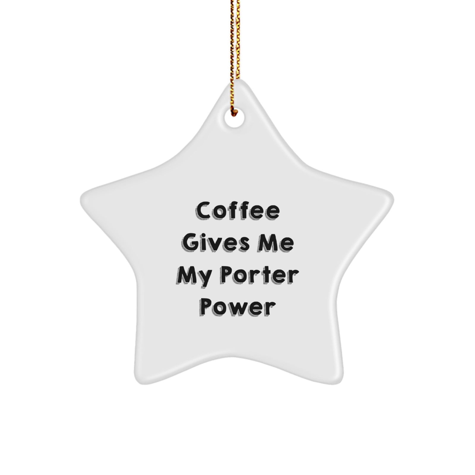 Porter Coffee Power Star Ornament Gifts from Friends - Christmas Unique - Image 1