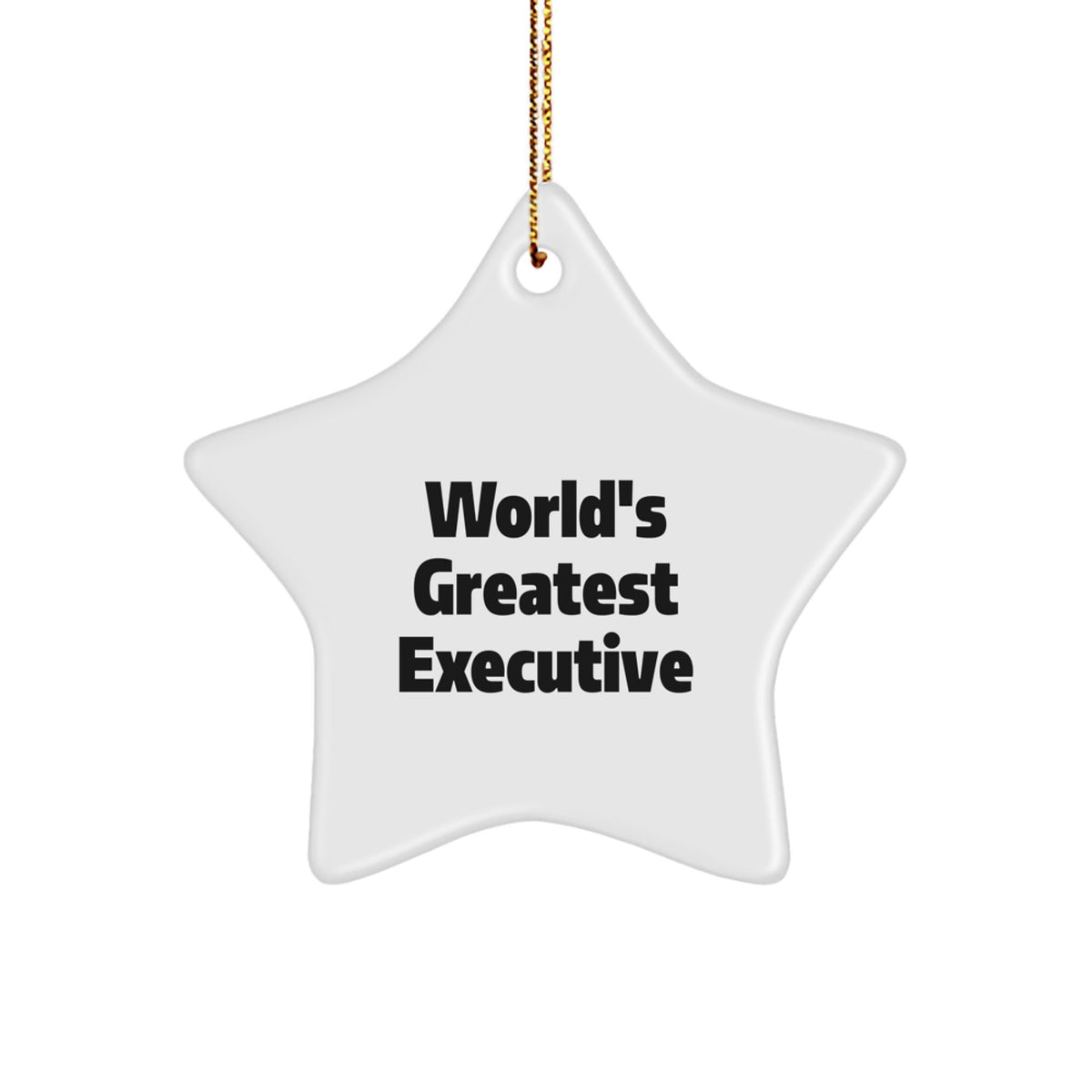 World&#39;s Greatest Executive Star Ornament, Funny Quote, Gifts from Men to Coworkers - Christmas Unique Executive Gifts - Image 1