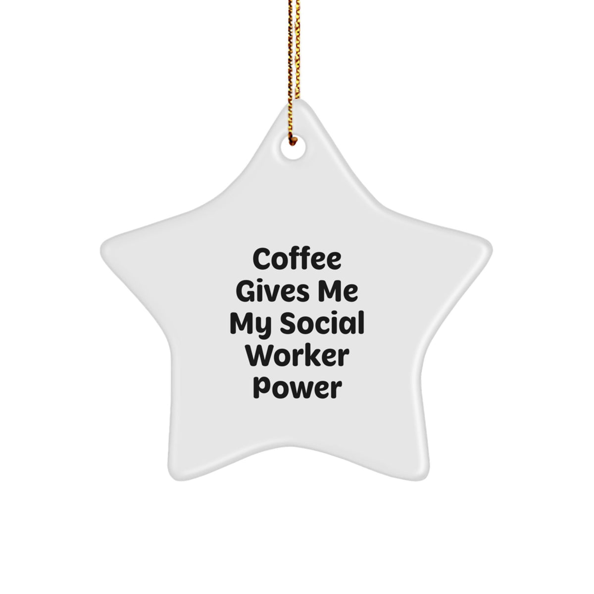 Funny Social Worker Gifts from Friends - 'Coffee Gives Me My Social Worker Power' Star Ornament, Christmas Unique Gifts for Men Women Family Coworkers - Image 1