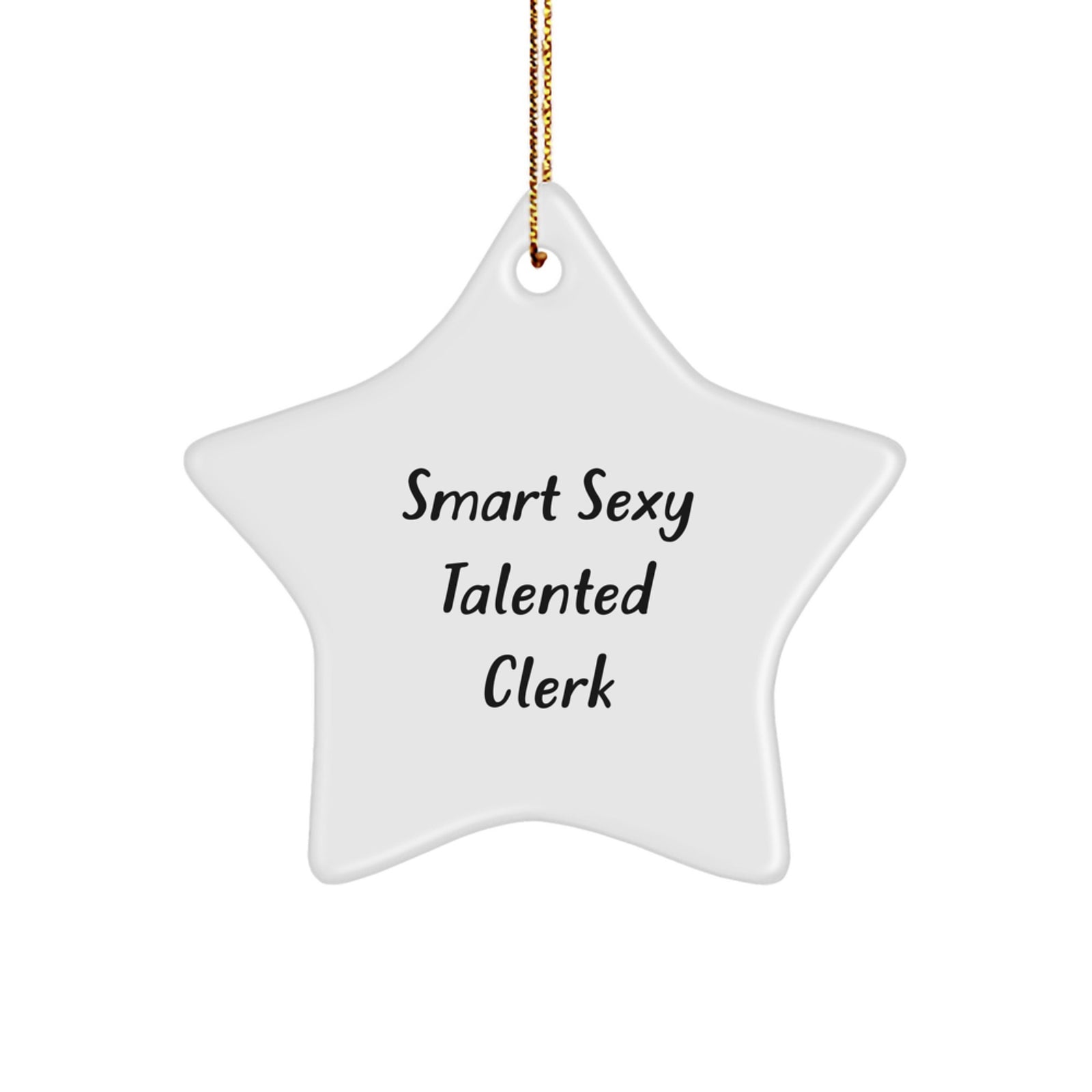 Funny Clerk Star Ornament Gifts from Men to Smart Sexy Talented Clerk Friends at Christmas Time, Clerk Christmas Unique Gifts, Clerk Star Decoration - Image 1