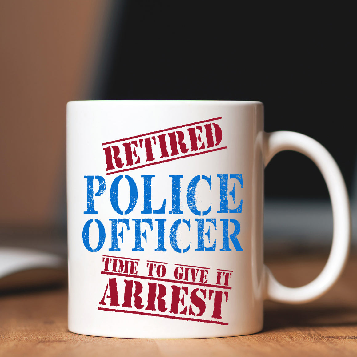 Retired Police, Time To Give It Arrest - White Mug