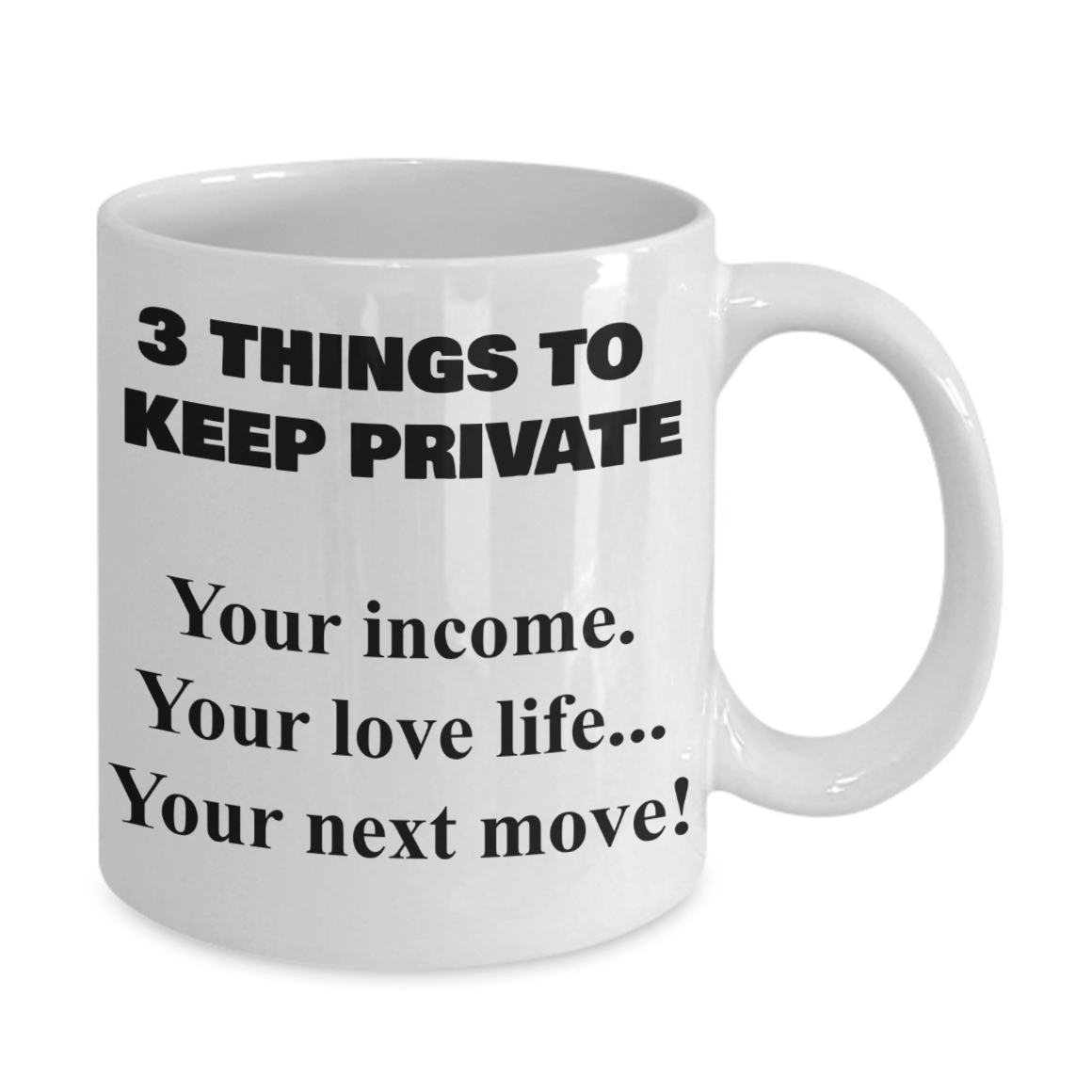3 Things  - Inspirational Quotes Coffee Mug