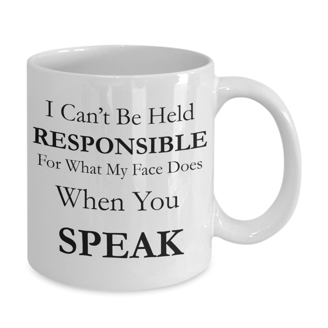 Not Responsible - Funny Quotes Coffee Mug