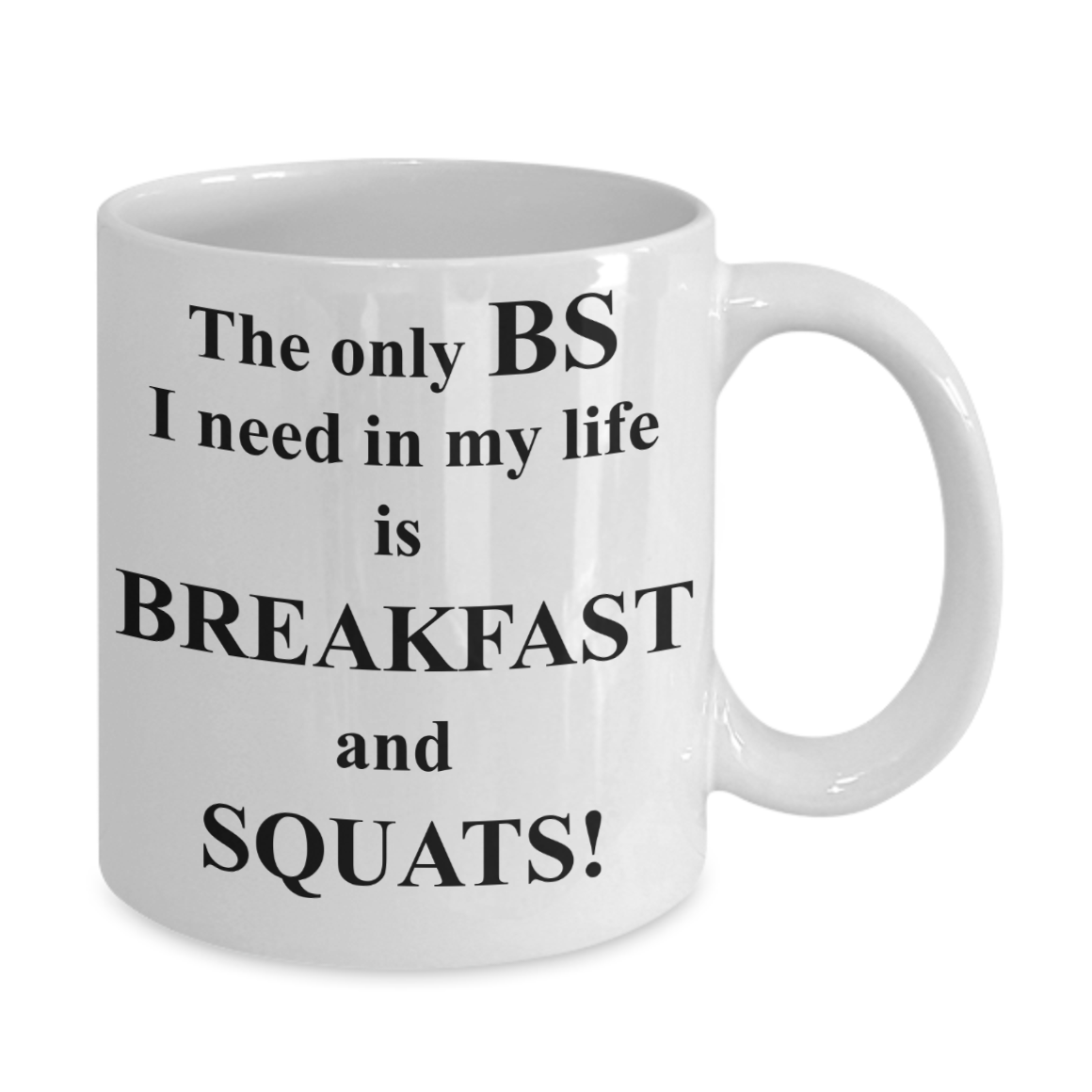 The only BS  - Inspirational Quotes Coffee Mug