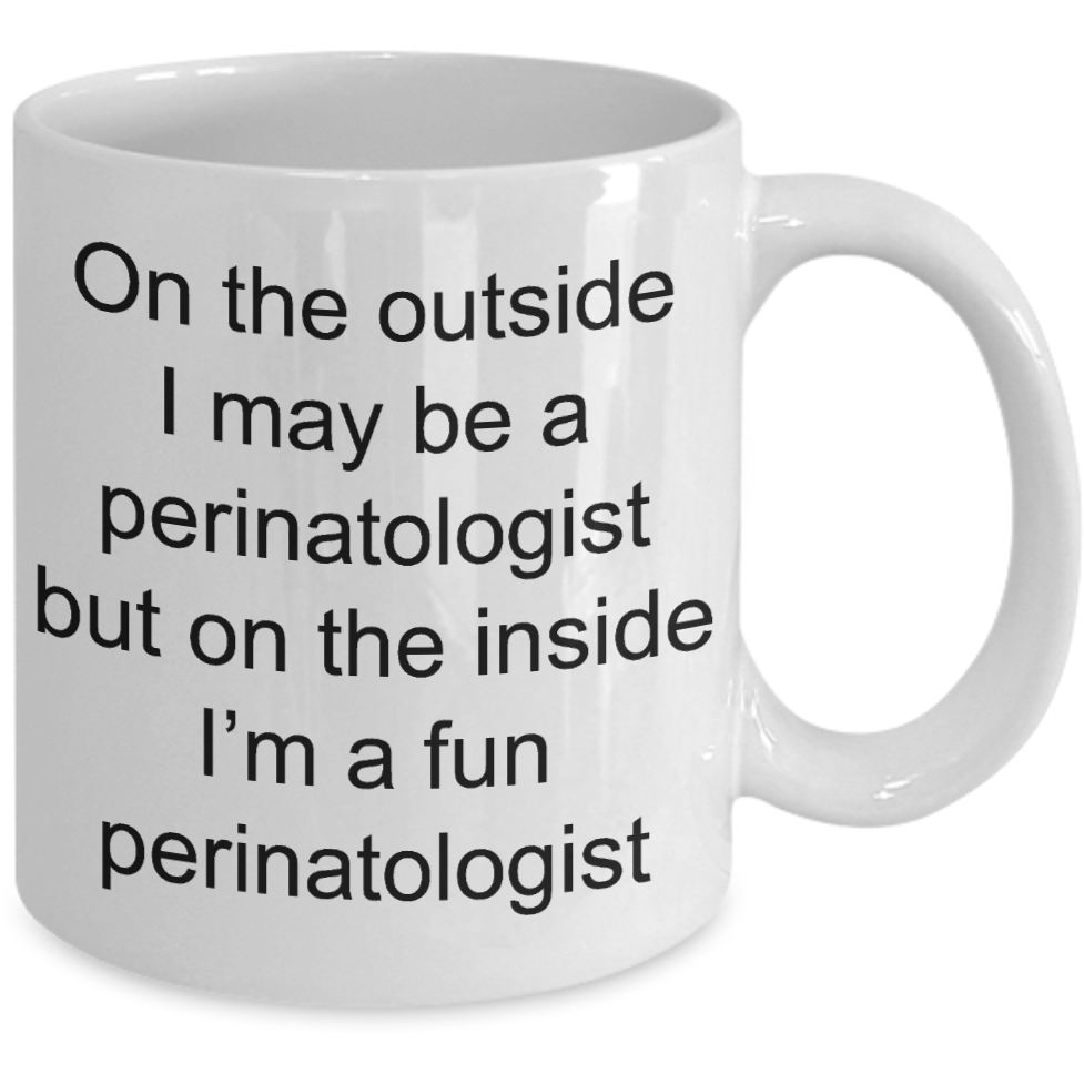 I'm A Perinatologist