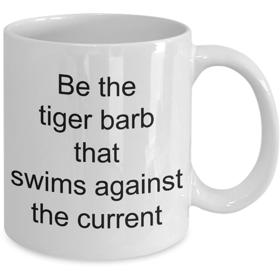 Be The Tiger Barb