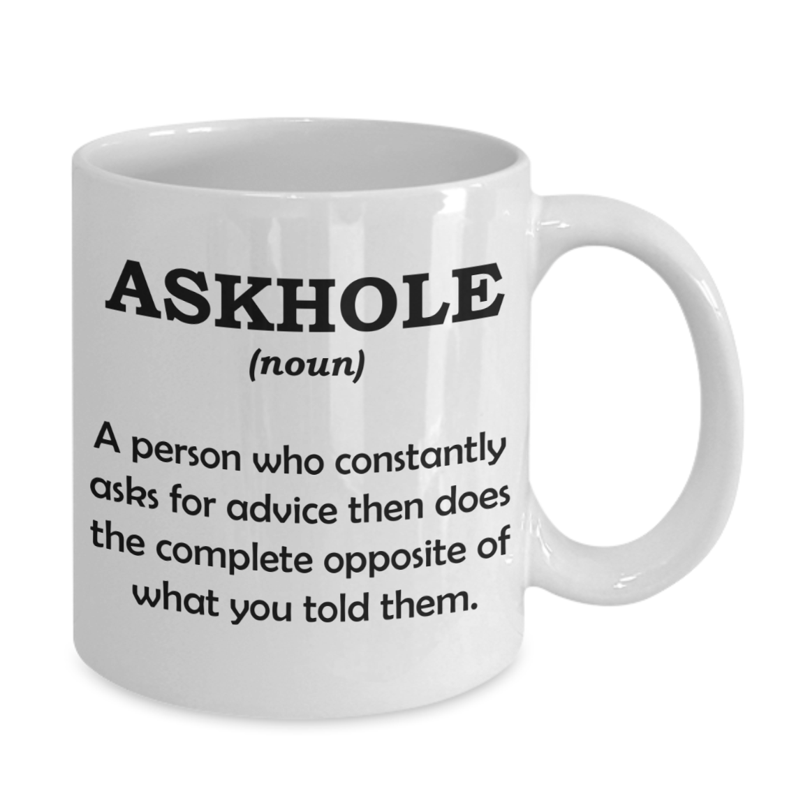 Askhole  - Funny Quotes Coffee Mug