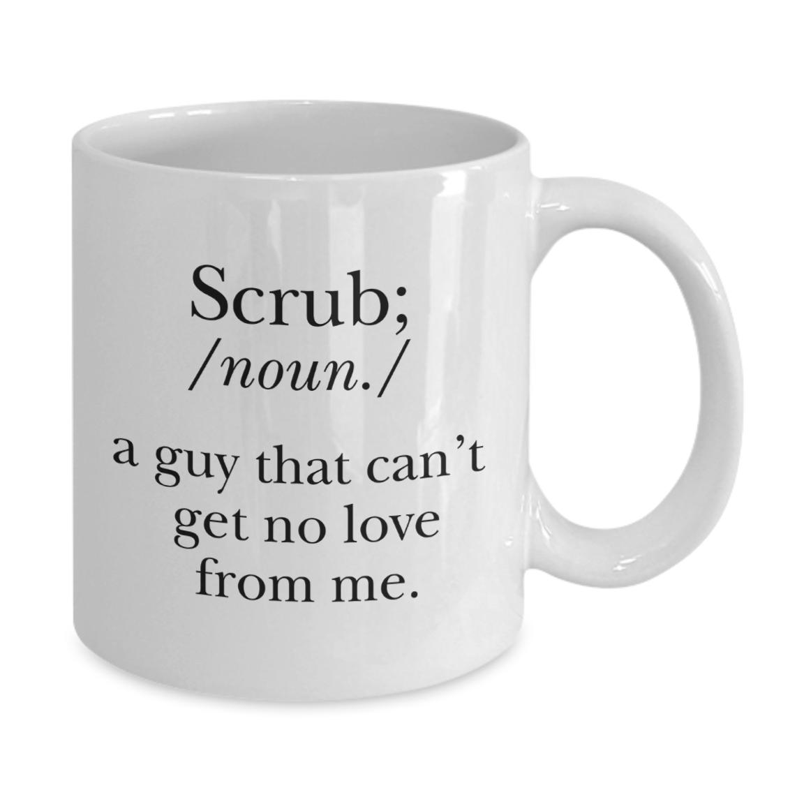 Scrub - Funny Quotes Coffee Mug