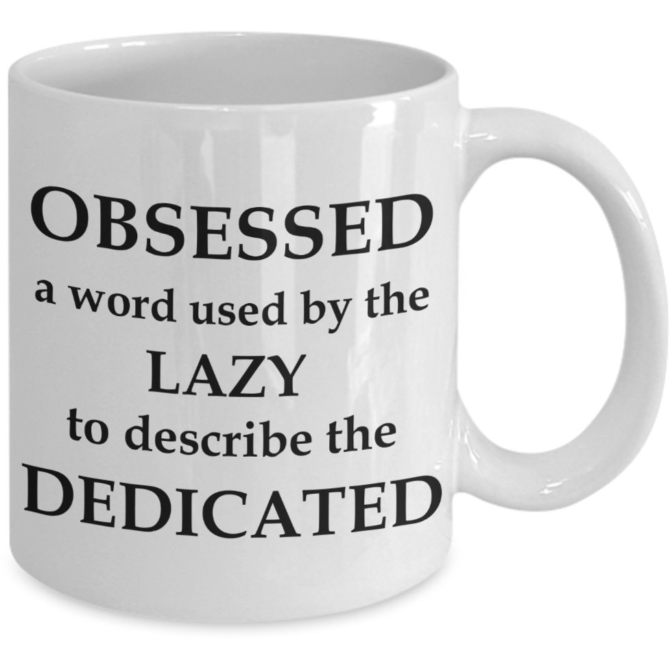Obsessed Mug