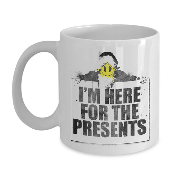 I'm Here For The Presents - Funny Quotes Coffee Mug