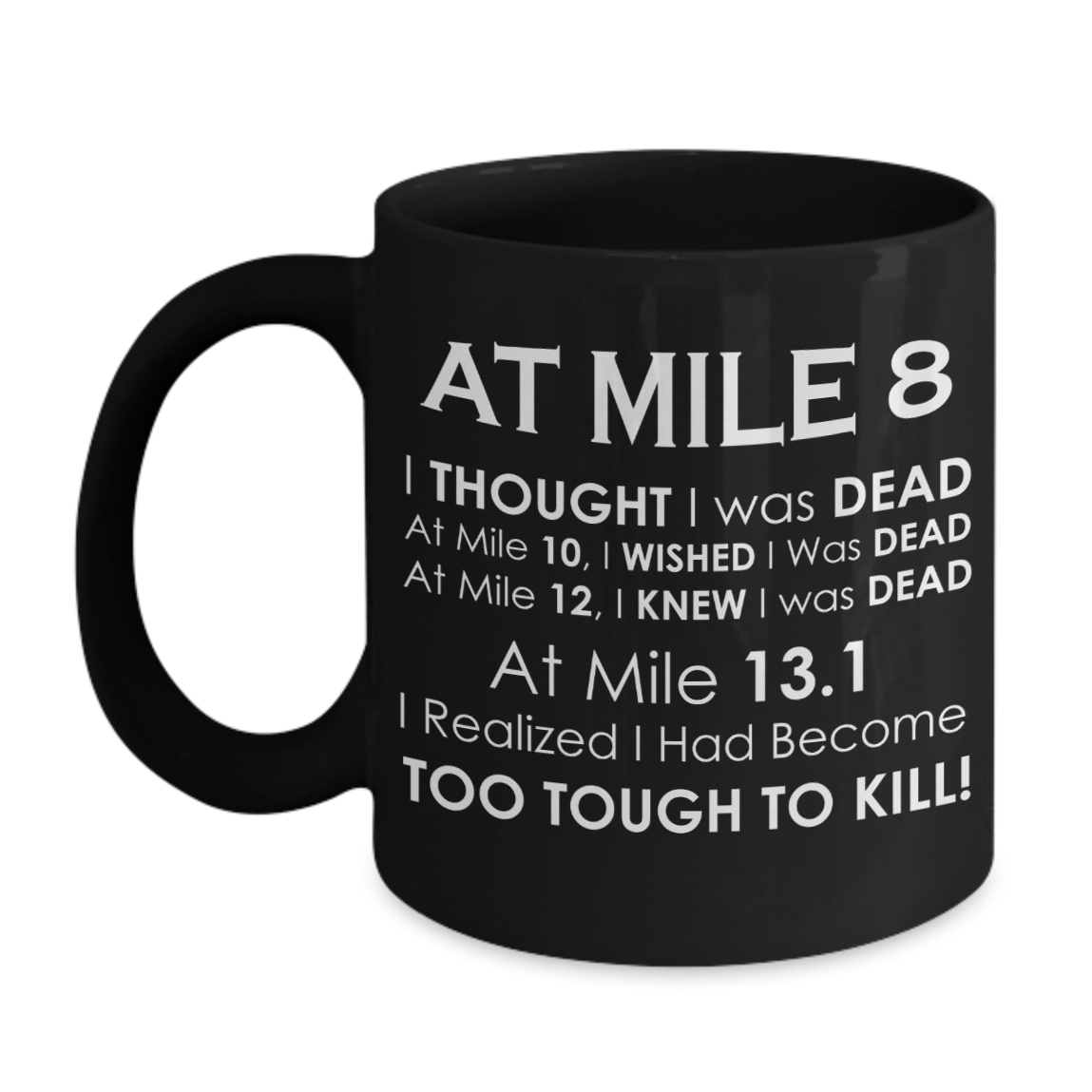 At Mile 8 Black - Inspirational Quotes Coffee Mug