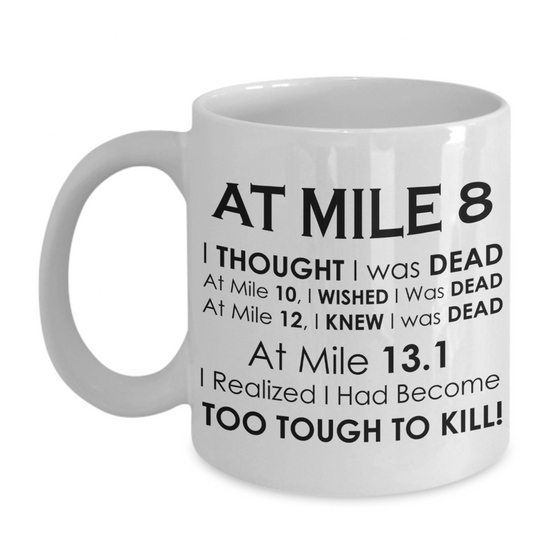 AT Mile 8 White - Inspirational Quotes Coffee Mug