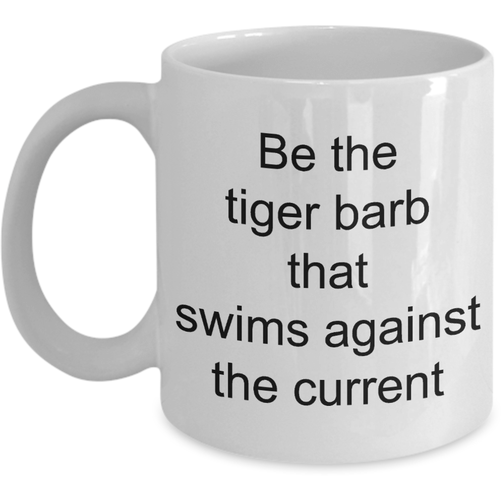 Be The Tiger Barb
